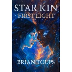 Star Kin: First Light Audiolibro Por Brian Toups arte de portada