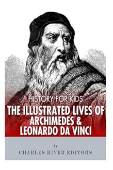 Paperback History for Kids: The Illustrated Lives of Archimedes and Leonardo Da Vinci Book