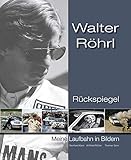  Walter Röhrl - Rückspiegel: Meine Laufbahn in Bildern