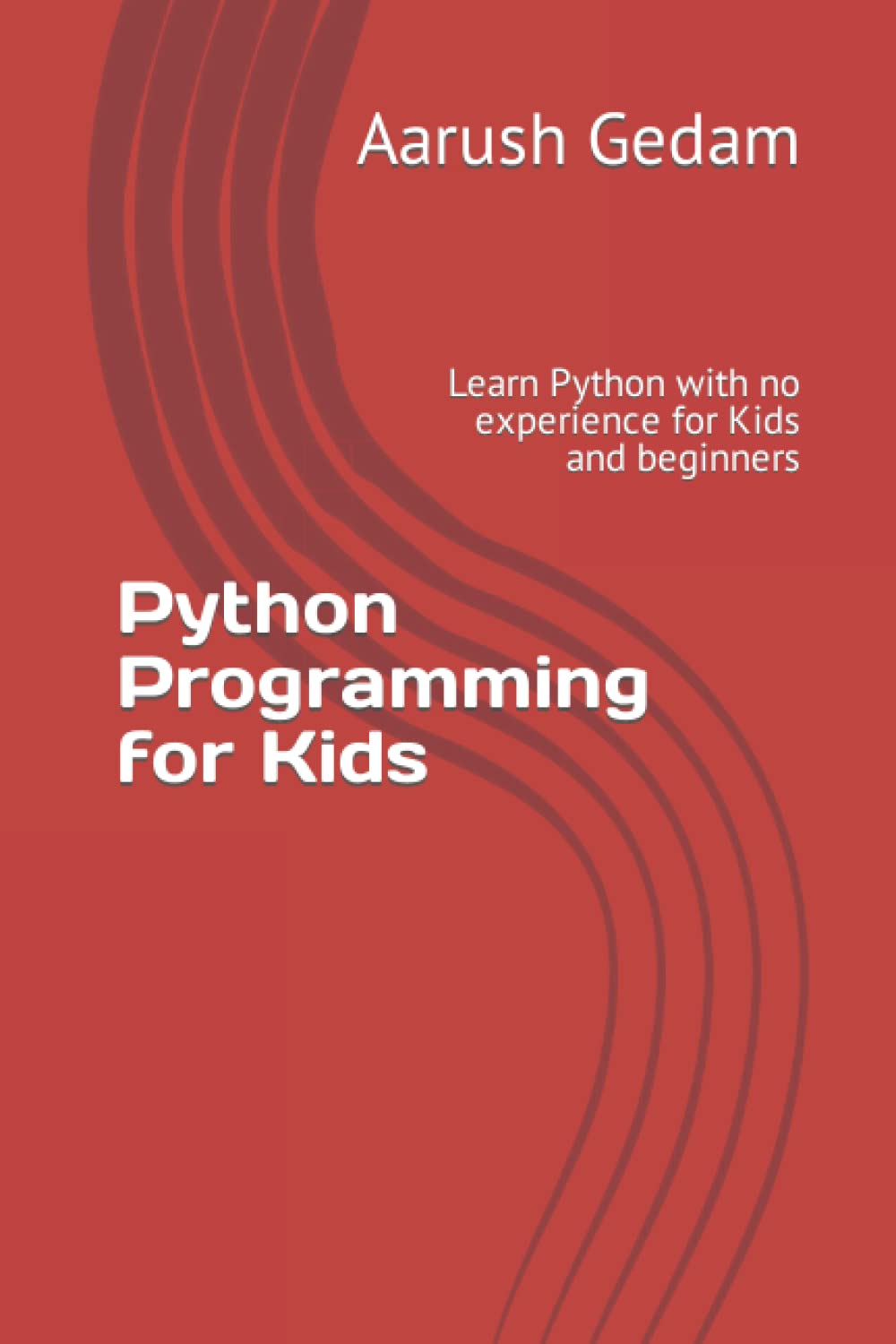 Python Programming for Kids: Learn Python with no experience for Kids and beginners
