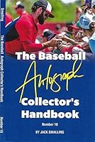 The Baseball Autograph Collector's Handbook, No. 18 1932391592 Book Cover