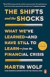 The Shifts and the Shocks: What We've Learned--and Have Still to Learn--from the Financial Crisis
