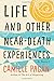 Life and Other Near-Death Experiences