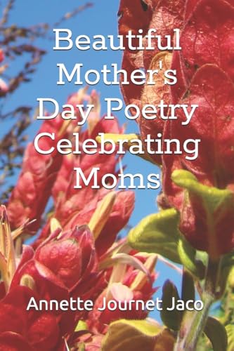 Beautiful Mother's Day Poetry: Celebrating Moms