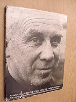 A Hidden Wholeness; The Visual World of Thomas Merton.