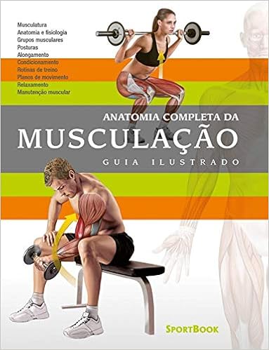 Anatomia Completa da Musculação: Guia Ilustrado