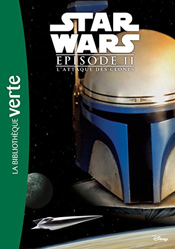 Star Wars - Episode II - L'Attaque des Clones - Le roman du film Star Wars - Episode II - L'Attaque des Clones - Le roman du film