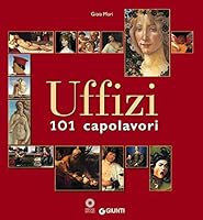 Uffizi. 101 capolavori 8809865278 Book Cover