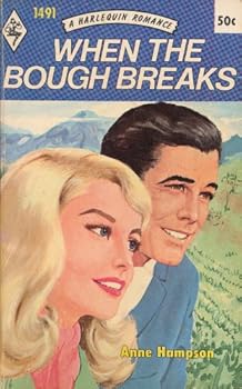 Paperback When the Bough Breaks (Harlequin Romance, No. 1491) Book