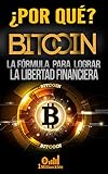  ¿POR QUÉ BITCOIN? LA FÓRMULA PARA LOGRAR LA LIBERTAD FINANCIERA (1Millionxbtc nº 8)