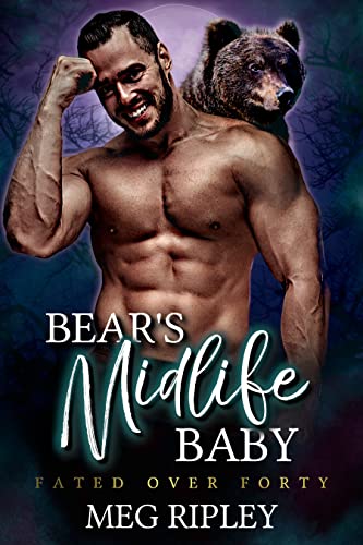 Bear's Midlife Baby (Shifter Nation: Fated Over Forty)