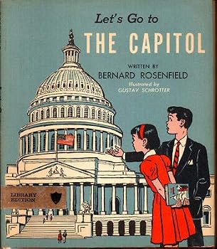 Hardcover Bernard Rosenfield 1st edit/1 print Let's Go to the The Capitol 1959 [Hardcover] Rosenfield, Bernard [Hardcover] Rosenfield, Bernard Book