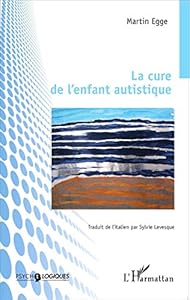 Couverture du livre de La cure de l'enfant autistique