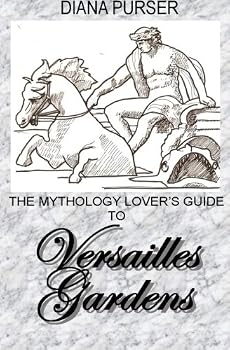 Paperback The Mythology Lover's Guide to Versailles Gardens Book