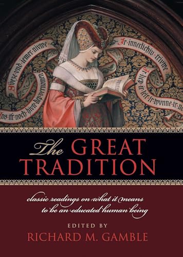 Image of The Great Tradition: Classic Readings on What It Means to Be an Educated Human Being