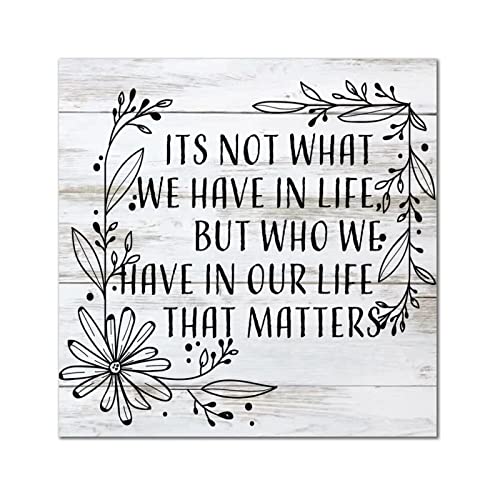 Letreros de madera con texto en inglés 'It's Not What We Have in Life' para pared, refranes, refranes, bloque de madera, rústico, carpintería, garaje, decoración de pared para dormitorio, sala de