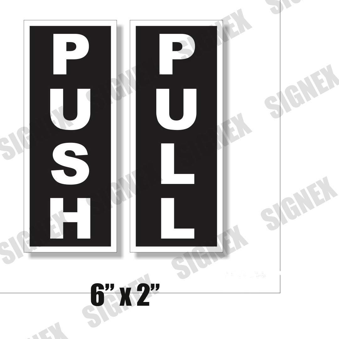 Signex - Push Pull Vinyl Sign Stickers - Self Adhesive - (6" x 2") - Used for glass wooden door etc - Black And White