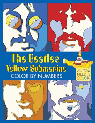 The Beatles Yellow Submarine Color By Numbers - Les Beatles, Paul McCartney, John Lennon, RIngo Starr, George Harrison The Beatles Yellow Submarine Color By Numbers