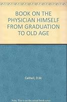 Book on the Physician Himself from Graduation to Old Age B000H1DCM0 Book Cover