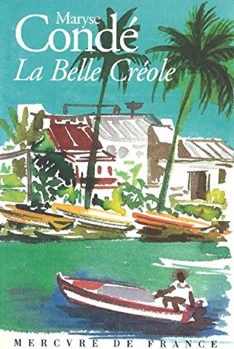 La Belle Créole (French Edition) by [Maryse Condé]