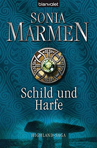 Schild und Harfe (Highland-Saga, Band 3) Schild und Harfe (Highland-Saga, Band 3)
