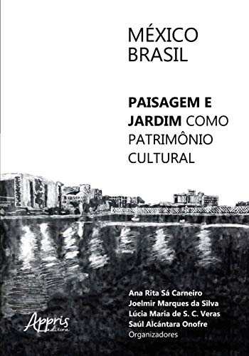 México-brasil: paisagem e jardim como patrimônio cultura: