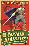  Captain Alatriste: A swashbuckling tale of action and adventure (The Adventures of Captain Alatriste)