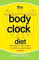 The Body Clock Diet 0993476007 Book Cover