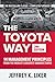 The Toyota Way, Second Edition: 14 Management Principles from the World's Greatest Manufacturer