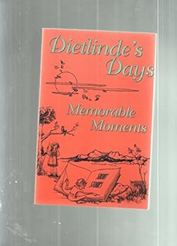 Paperback Dietlinde's Days; Memorable Moments Book