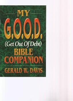 Paperback My G.O.O.D. (Get Out Of Debt) Bible Companion Book