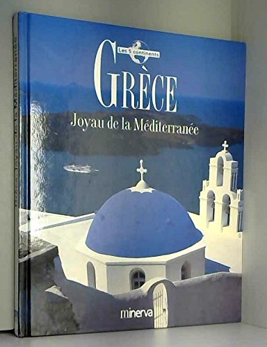 Grèce, joyau de la Méditerranée Crescimbene, Simonetta; Balocco, Patrizia and Brissaud, Nicole