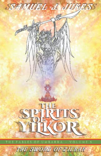 The Spirits of Yilkor: The Sword of Zilkar (The Fables of Umbarra)