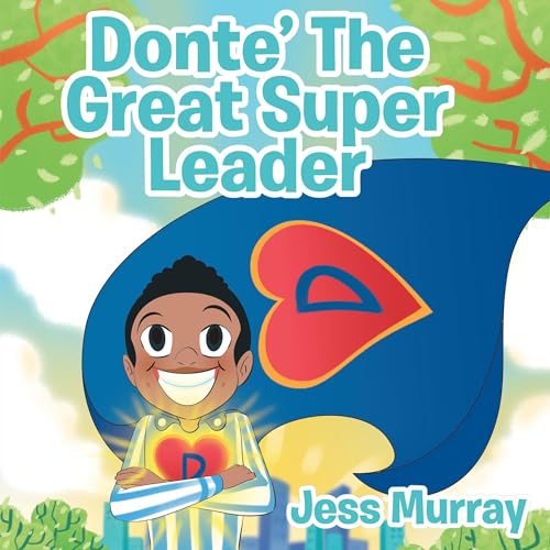 Donte' the Great Super Leader by Jess Murray episode artwork