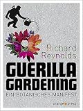 Guerilla Gardening: Ein botanisches Manifest