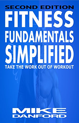FITness FUNdamentals Simplified: A simple and easy approach to exercise and working out FITness FUNdamentals Simplified: A simple and easy approach to exercise and working out