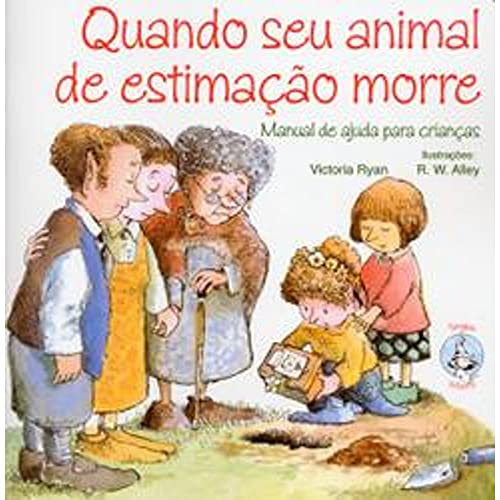 Quando seu animal de estimação morre: Manual de ajuda para crianç...