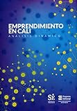  Emprendimiento en Cali: Análisis dinámico