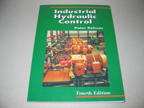 Industrial Hydraulic Control: A Textbook For Fluid Power Technicians
