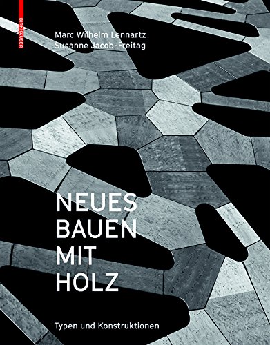 Neues Bauen mit Holz ouvrage technique construction bois et typologies