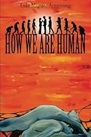 How We Are Human 1480055867 Book Cover