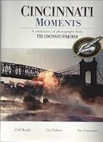 Cincinnati moments: A celebration of photographs from the Cincinnati Enquirer 0963044222 Book Cover