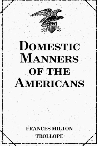 Domestic Manners of the Americans