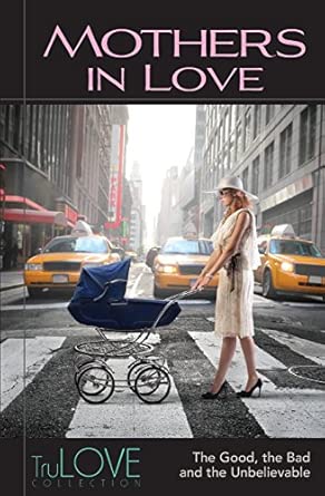 Mothers In Love: TruLOVE Collection book cover