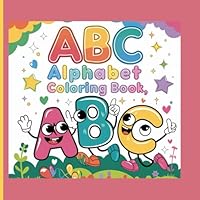 ABC Alphabet Coloring Book B0F5PW3S27 Book Cover