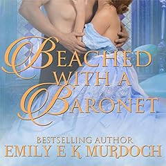 Beached with a Baronet: A Steamy Regency Romance cover art