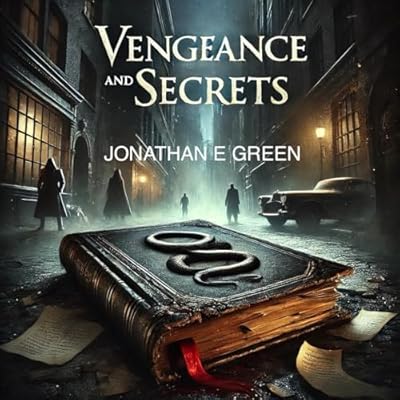 Vengeance and Secrets