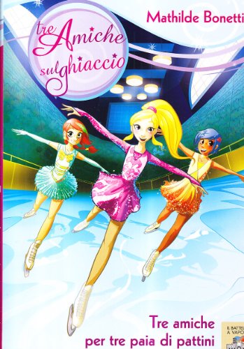 Tre amiche per tre paia di pattin