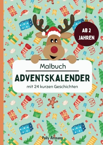 Adventskalender Malbuch für Kinder ab 2 Jahren I mit 24 kurzen Geschichten...