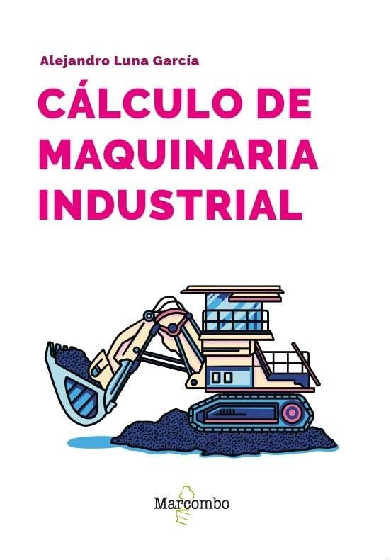 Cálculo de maquinaria industrial (MECANICA)